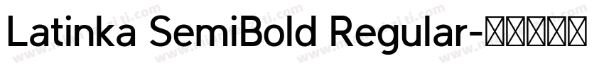Latinka SemiBold Regular字体转换